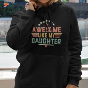 awesome like my daughter shirt 2 hoodie