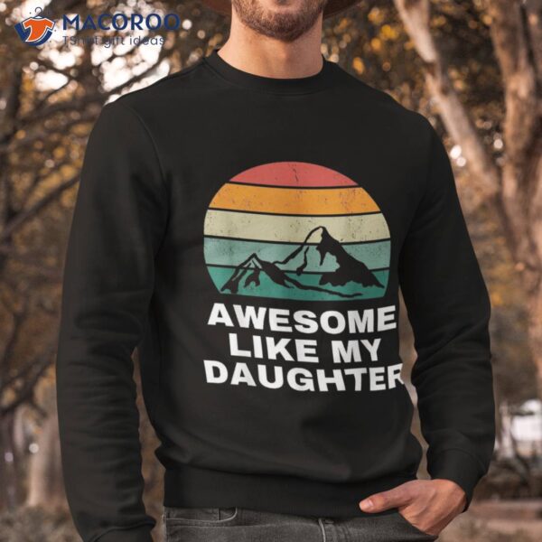 Awesome Like My Daughter Shirt Gift Funny Father’s Day