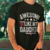 Awesome Like My Daughter Vintage Funny Dad Fathers Day Shirt