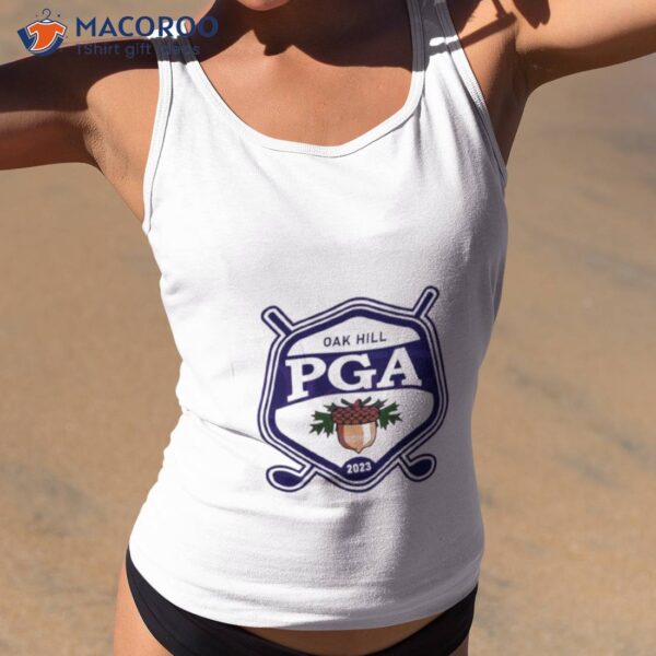 Awesome Oak Hill Pga Golf 2023 Logo Shirt