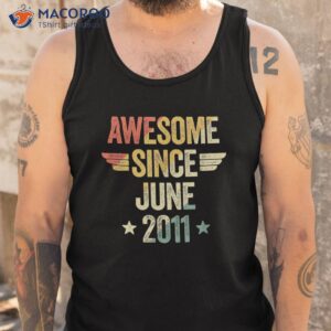 awesome since 2011 june shirt tank top