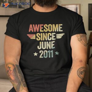 awesome since 2011 june shirt tshirt