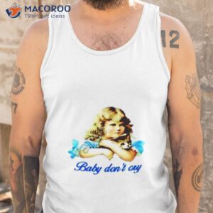 baby dont cry shirt tank top