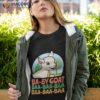 Baby Goat Parody Baa Baa Shirt