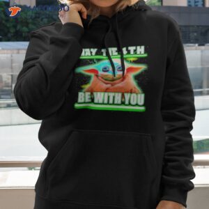 baby yoda may the 4th be with you 2023 shirt hoodie