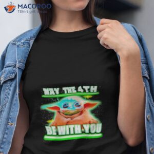 baby yoda may the 4th be with you 2023 shirt tshirt