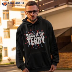 back it up terry funny 4th of july fireworks shirt hoodie 2