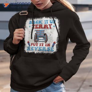 back it up terry put in reverse 4th of july fireworks shirt hoodie 3