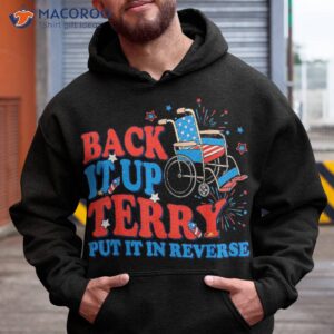 back it up terry put in reverse 4th of july fireworks shirt hoodie