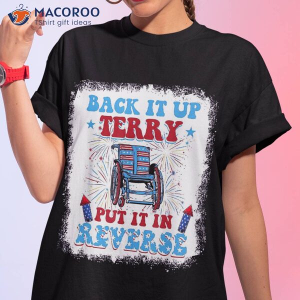 Back It Up Terry Put In Reverse 4th Of July Fireworks Shirt