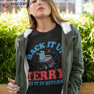 back it up terry put in reverse 4th of july fireworks shirt tshirt 4 1