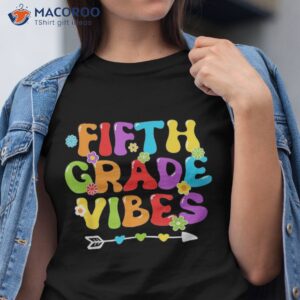 Back To School Fifth Grade Vibes 5th Teacher Kid Shirt