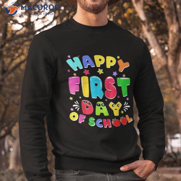 Back To School Happy First Day Of Teacher Student Shirt