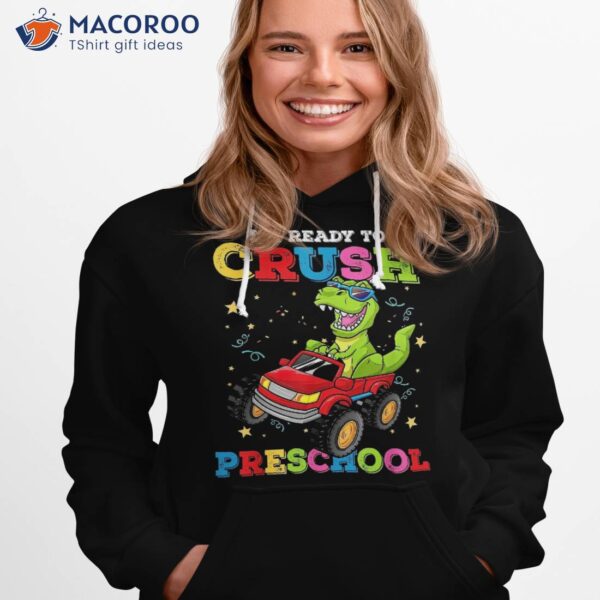 Back To School I’m Ready Crush Preschool Truck Dinosaur Shirt