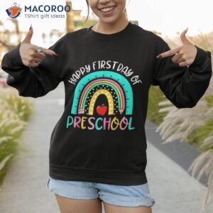 back to school rainbow happy first day of preschool teacher shirt sweatshirt