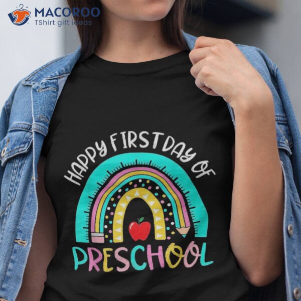 Back To School Rainbow Happy First Day Of Preschool Teacher Shirt