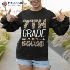 back to school seventh grade 7th squad leopard teacher shirt sweatshirt
