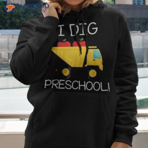 back to school shirt i dig preschool dump truck boys girls hoodie