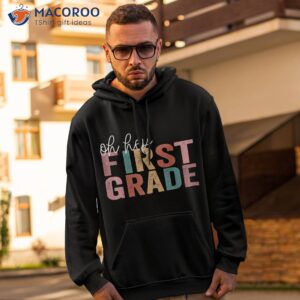 back to school students teacher oh hey 1st first grade shirt hoodie 2