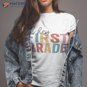 Back To School Students Teachers Oh Hey 1st First Grade Shirt