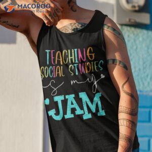 back to school teaching social studies is my jam teacher shirt tank top 1