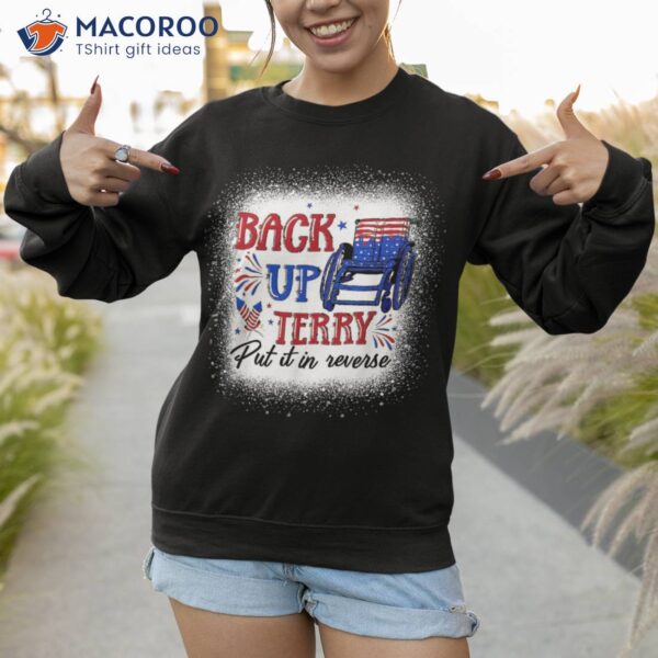 Back Up Terry Put It In Reverse 4th Of July American Flag Shirt