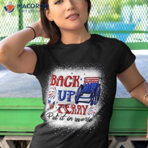 back up terry put it in reverse 4th of july american flag shirt tshirt 1