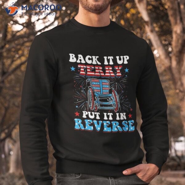 Back Up Terry Put It In Reverse Firework 4th Of July Groovy Shirt