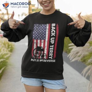 back up terry put it in reverse firework funny 4th of july shirt sweatshirt 3