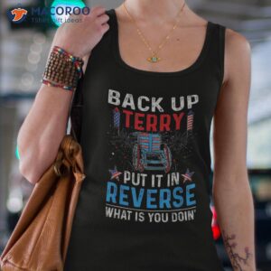 back up terry put it in reverse firework funny 4th of july shirt tank top 4 1