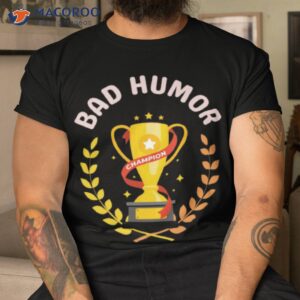 bad humor champion shirt tshirt