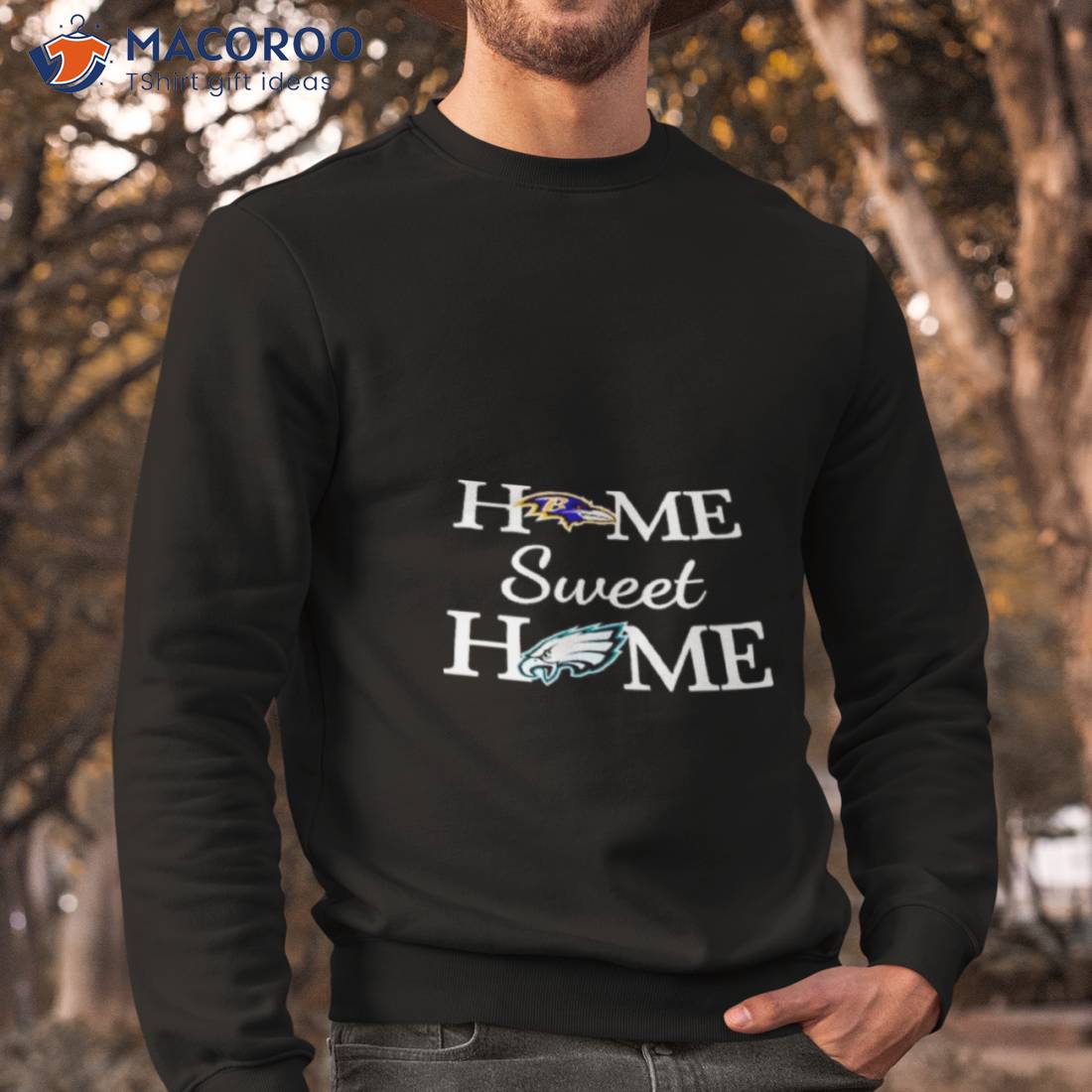Baltimore Rv Football And Philadelphia Eg Football Home Sweet Home Shirt Baltimore Rv Football And Philadelphia Eg Football Home Sweet Home Shirt