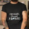 Baltimore Rv Football And Philadelphia Eg Football Home Sweet Home Shirt