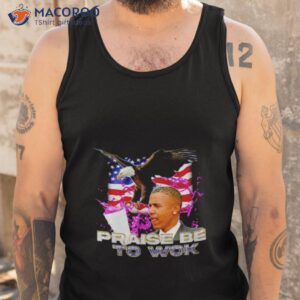 barack obama praise be to wok shirt tank top