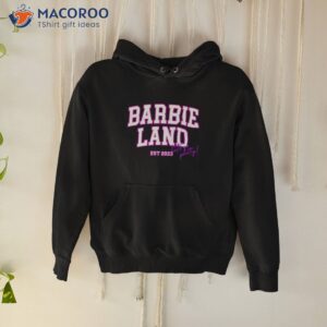 barbie land lets go party est 2023 shirt hoodie