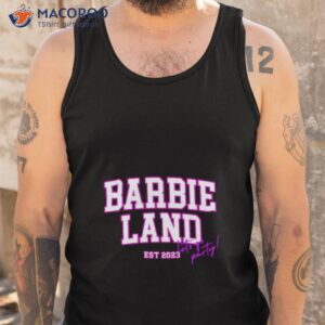 barbie land lets go party est 2023 shirt tank top