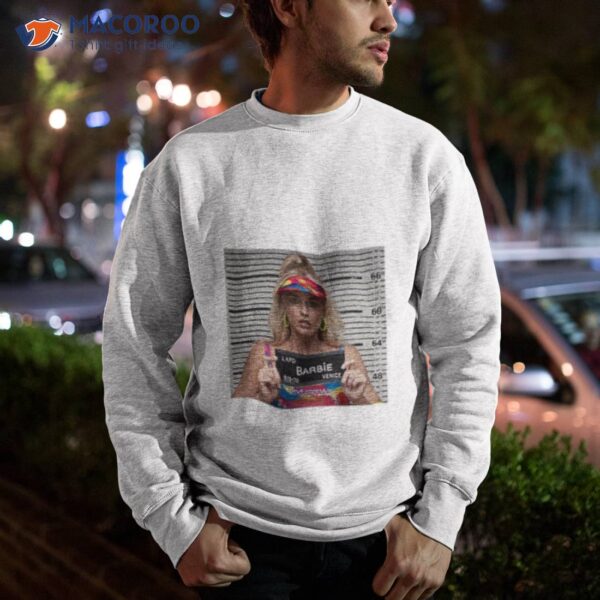 Barbie Mugshot Margot Robbie Shirt