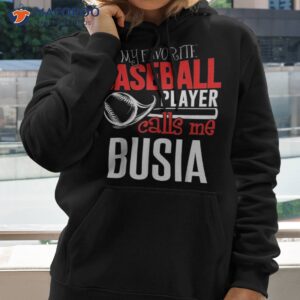 baseball busia shirt my favorite player calls me hoodie 2