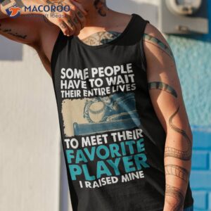 baseball dad some people have to wait their entire lives shirt tank top 1