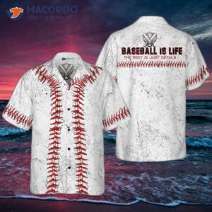 Baseball Is Life; The Rest Just Details. Hawaiian Shirt.