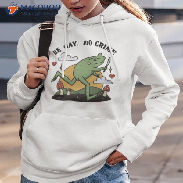 Be Gay Do Crime Frog 2023 Shirt