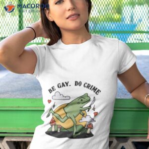 be gay do crime frog 2023 shirt tshirt 1