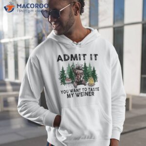 bear admit it you want to taste my weiner 2023 shirt hoodie 1