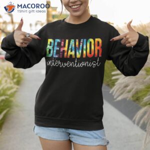 behavior interventionist tie dye appreciation back to school shirt sweatshirt 1