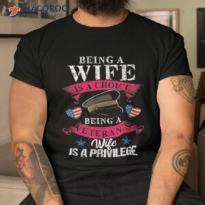 Being A Veteran’s Wife Is Privilege Veterans Day Patriotic Shirt