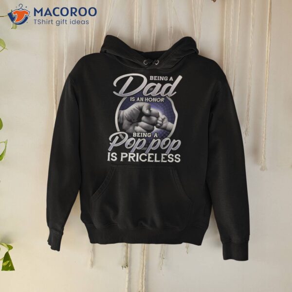 Being Dad Is An Honor Pop Priceless Fathers Day Shirt