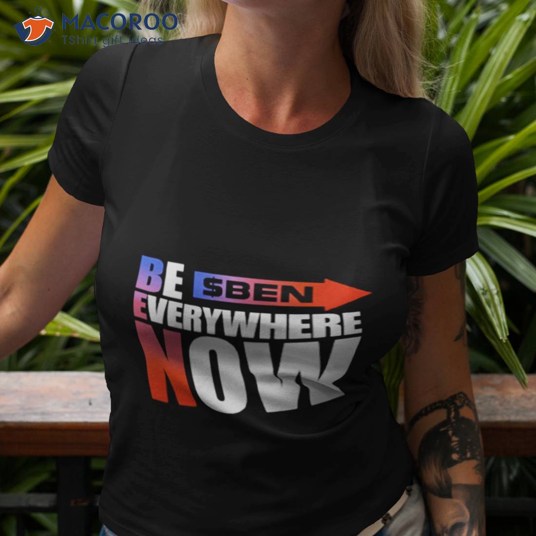 Ben Be Everywhere Now Shirt Ben Be Everywhere Now Shirt