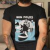 Ben Folds Spring 2017 Shirt