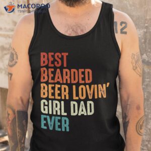 best bearded beer loving girl dad ever retro funny father shirt tank top