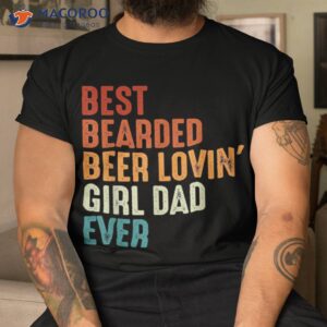 best bearded beer loving girl dad ever retro funny father shirt tshirt